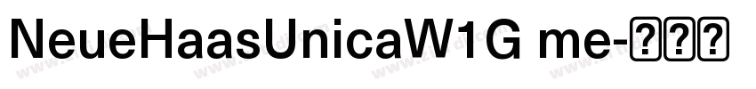NeueHaasUnicaW1G me字体转换 NeueHaasUnicaW1G me字体转换